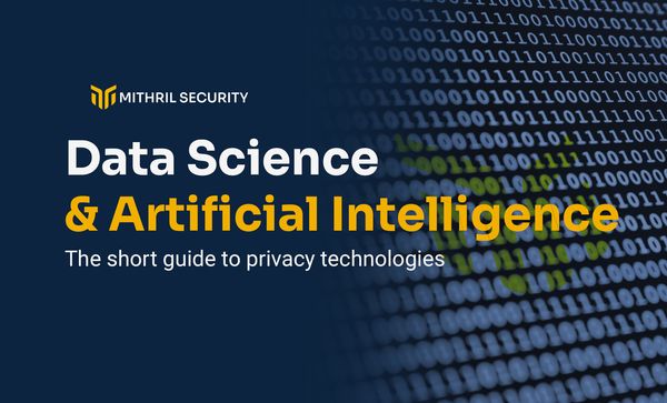 Data Science: The Short Guide to Privacy Technologies